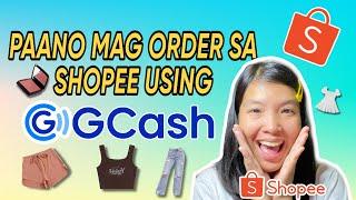 PAANO UMORDER SA SHOPEE GAMIT ANG GCASH. 2023 STEP-BY-STEP