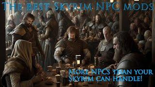 Best Skyrim NPC Mods!