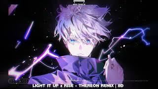 Light It Up x Rise 8D - Thereon Remix | Nhạc Remix Hot TikTok 2023.
