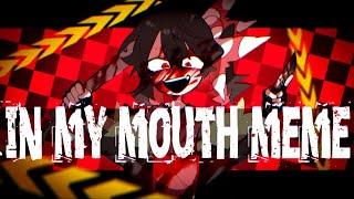 in my mouth | meme【OC】(※点滅&流血表現注意)(※Flash & Blood warning)