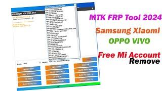 MTK FRP TOOL 2024 ! Samsung Xiaomi VIVO OPPO FRP Remove & Mi Account unlock