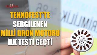 Teknofest'te sergilenen milli dron motoru ilk testi geçti