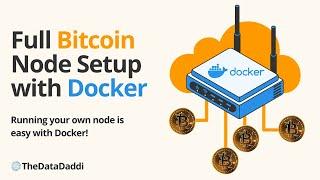 Setting Up a Full Bitcoin Core Node with Docker and Ubuntu 22.04