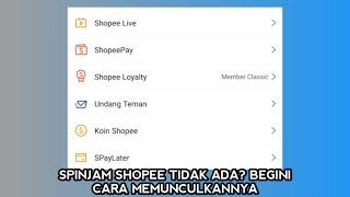 Spinjam Shopee Tidak Ada? Begini Cara Memunculkannya