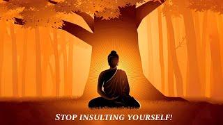 Stop insulting yourself || Buddha Quotes ||