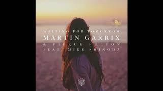 Martin Garrix & Pierce Fulton - Waiting For Tomorrow (feat. Mike Shinoda) [Original Mix]