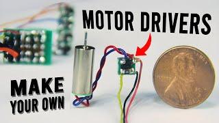 Guide to making TINY Brushed Motor Drivers with MOSFETs for RC Projects