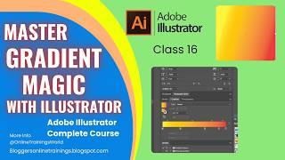 Adobe Illustrator Class 16: Master in Gradient Magic in Minutes