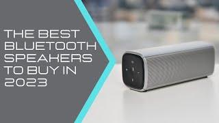 THE BEST BLUETOOTH SPEAKERS TO BUY IN 2023 || Gadgets || The TechYard