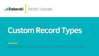 Pardot Form Tutorial: Submissions with Different Record Types