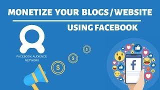 How to Monetize Your Blogs Using Facebook Audience Network || Full Setup