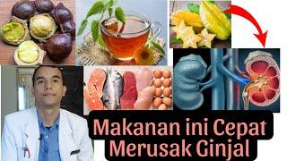 INILAH 10 MAKANAN PALING CEPAT MERUSAK GINJAL | dokter Atan