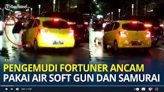 Detik-detik Pengemudi Fortuner Ancam Taksi Online Pakai Air Soft Gun hingga Samurai