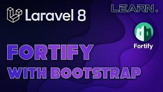 Laravel 8 auth Fortify with Bootstrap UI and No Jetstream | LEARN.