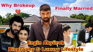 Engin Akyürek Biography, Facts, Luxury Lifestyle, Career, Net Worth, Girlfriends & More