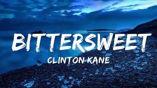 Clinton Kane - Bittersweet (Lyrics)