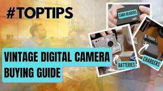 Tips before you buy a Vintage Digital camera