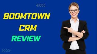Master Your Real Estate Business with BoomTown CRM Review