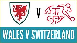 󠁧󠁢󠁷󠁬󠁳󠁿 WALES v SWITZERLAND   - Watch Along Live  | #EURO2020 #WALSWI