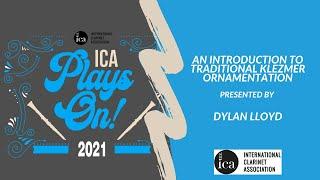 ICA Plays On! 2021: Introduction to Traditional Klezmer Ornamentation – Dylan Lloyd