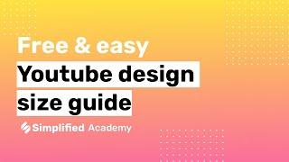 Free YouTube Size Guide from Simplified