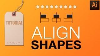 Hot To ALIGN SHAPES In ILLUSTRATOR