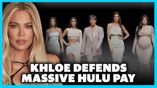 Khloe Kardashian Defends Nine-Figure Hulu Pay Check For The Kardashians