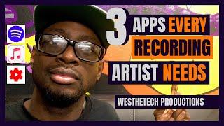 3 APPS EVERY RECORDING ARTIST NEEDS | MUSIC INDUSTRY TIPS | TECHTIPS | WESTHETECH PRODUCTIONS