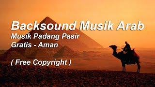 Backsound Arab, Musik Arab Padang Pasir ( Free Copyright )