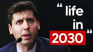 Sam Altman Reveals Life in 2030