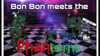 Bon Bon meets the Phantoms