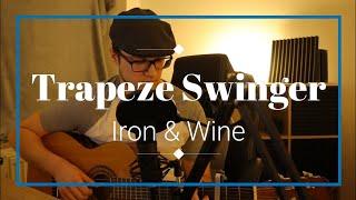 Trapeze Swinger - Iron & Wine (cover by HerbAndri)