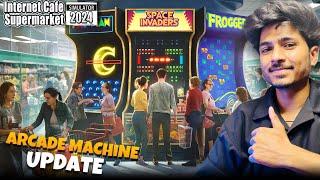 NEW ARCADE GAMING MACHINE UPDATE CRAZY! | Internet Cafe & Supermarket Simulator 24 HINDI EP15