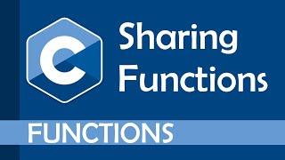 Sharing functions between files in C