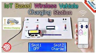 48. IoT Based Wireless Vehicle Charging Station | Dual Spot | App Control | Power Saving️ | 2024️