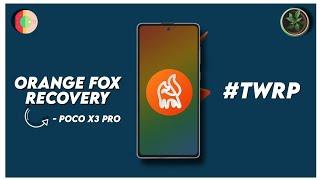 POCO X3 Pro Orange Fox Recovery | TWRP | Custom Recovery | Install + Review