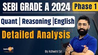 SEBI Grade A 2024 Exam Analysis || SEBI PHASE 1 PAPER 1 Exam Analysis || By Ashwini Sir