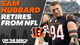 Cincinnati Bengals Legend Sam Hubbard Announces Retirement From The NFL | Off the Bench Clips