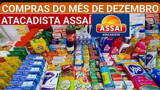 COMPRAS DO MÊS  NO ATACADISTA ASSAÍ MÊS DEZEMBRO ÚLTIMA COMPRA DO ANO DE 2024