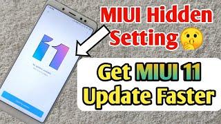 Get MIUI 11 Update Faster Than Others || MIUI Hidden Setting || Simple Trick