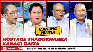 HOSTAGE THADOKHANBA KANAGI DAITA ON MANUNG HUTNA | 30 SEP 2024