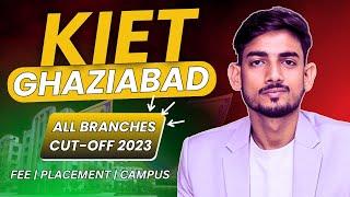 KIET GHAZIABAD CUT -OFF 2024 | KIET GHAZIABAD PLACEMENT | COMPLETE REVIEW 2024 @KietEduGzb