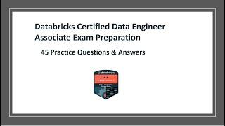 Databricks Certified Data Engineer Associate Exam Preparation - 45 Practice Questions & Answers