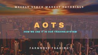 AOTS - How we use it in our trading system