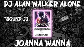 SOUND JJ DJ ALAN WALKER ALONE X JOANNA WANNA FULL BASS