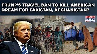 Trump's Travel Ban To Hit Pakistan, Afghanistan? These Nationals Won't Be Able To Enter US Soon?