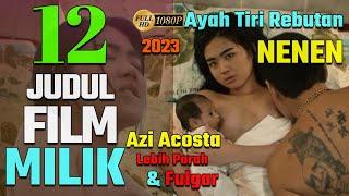 Lebih Parah Daripada Yang Lain ‼️ 12 Judul Film Milik Azi Acosta