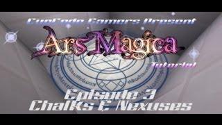 Ars Magica Tutorials - Episode 3 - Chalks and Nexus