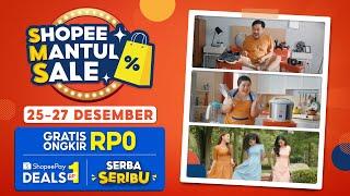 Shopee Mantul Sale 25-27 Desember | Gratis Ongkir Rp0, ShopeePay Deals Rp1 & Serba Seribu