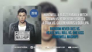 Bigroom Never Dies vs. Heads Will Roll vs. One Kiss (Hardwell Mashup)